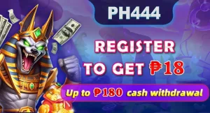 Register to get ₱18 win and up to ₱180 cash withdrawal